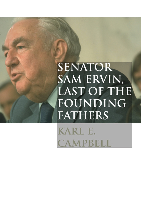 Cover image for book Senator Sam Ervin, Last of the Founding Fathers