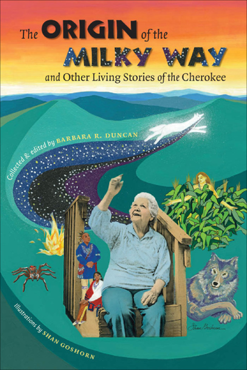 Cover image for book The Origin of the Milky Way and Other Living Stories of the Cherokee