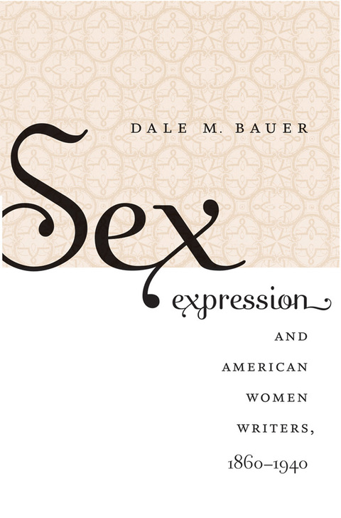 Cover image for book Sex Expression and American Women Writers, 1860-1940