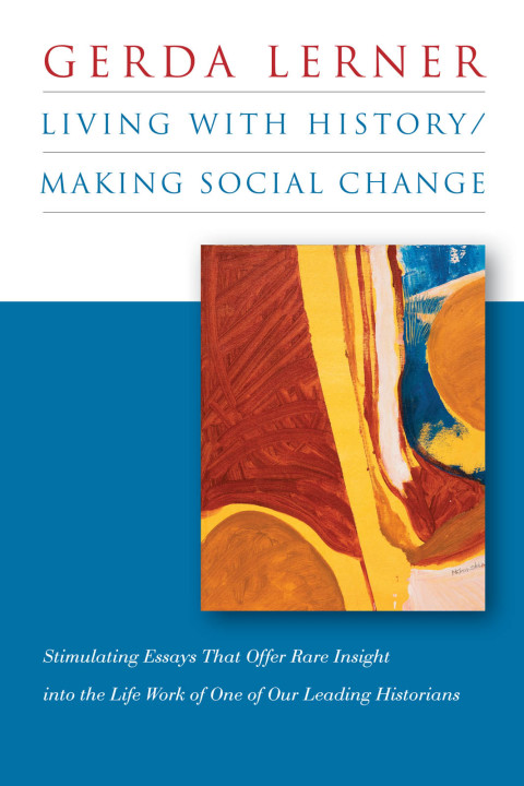 Cover image for book Living with History / Making Social Change