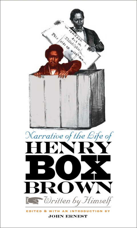 Cover image for book Narrative of the Life of Henry Box Brown, Written by Himself