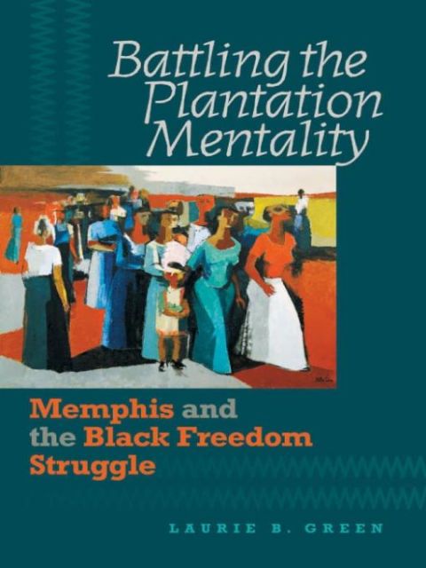 Cover image for book Battling the Plantation Mentality