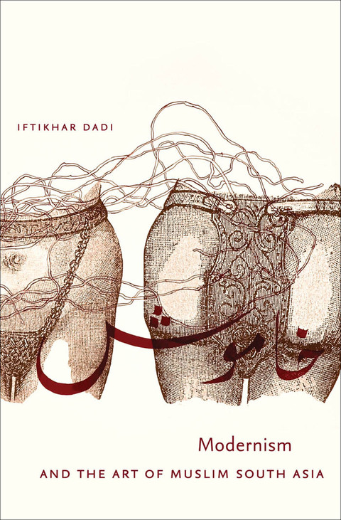 Cover image for book Modernism and the Art of Muslim South Asia