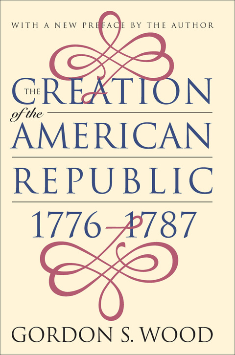 Cover image for book The Creation of the American Republic, 1776-1787