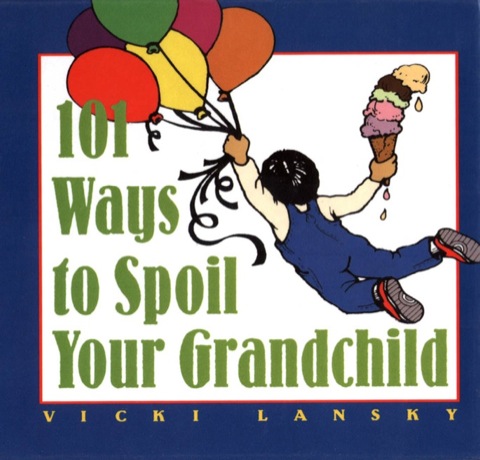 Cover image for book 101 Ways to Spoil Your Grandchild