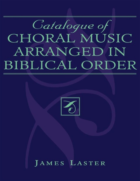 Cover image for book Catalogue of Choral Music Arranged in Biblical Order