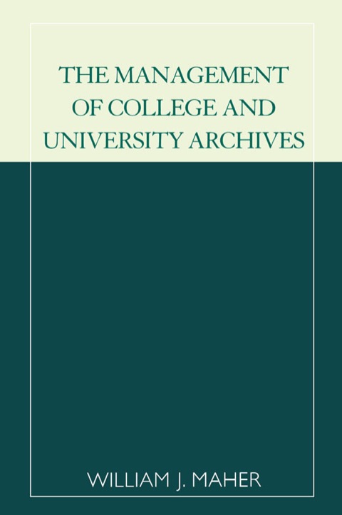 Cover image for book The Management of College and University Archives
