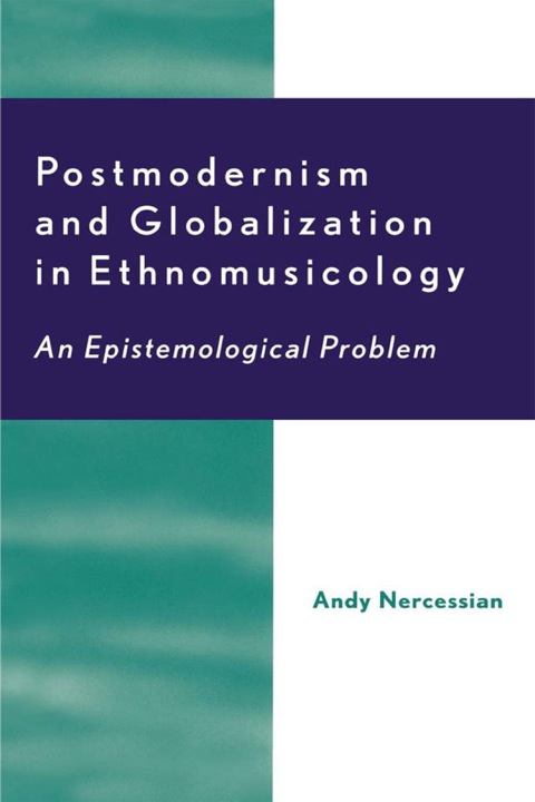 Cover image for book Postmodernism and Globalization in Ethnomusicology