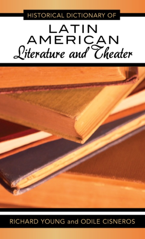 Cover image for book Historical Dictionary of Latin American Literature and Theater