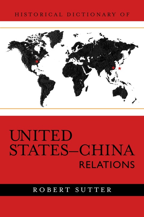 Cover image for book Historical Dictionary of United States-China Relations