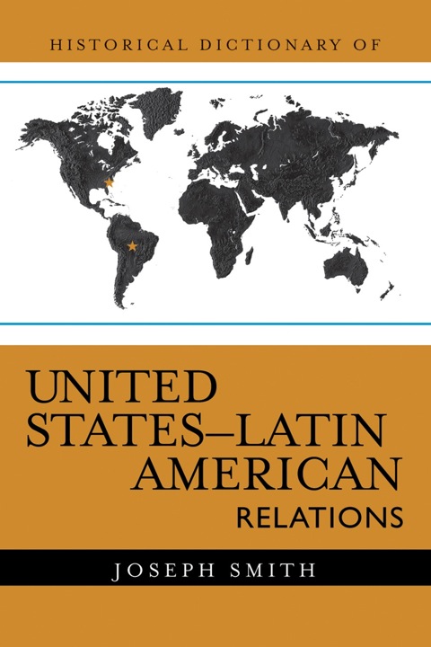 Cover image for book Historical Dictionary of United States-Latin American Relations