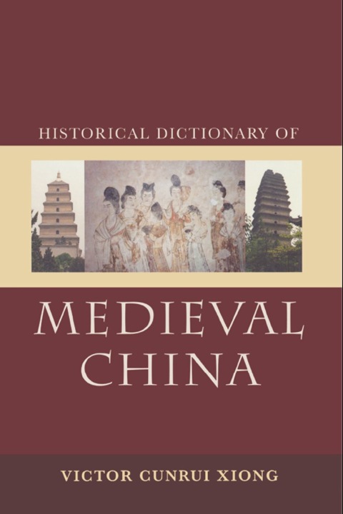 Cover image for book Historical Dictionary of Medieval China