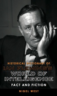 صورة الغلاف: Historical Dictionary of Ian Fleming's World of Intelligence 9780810861909