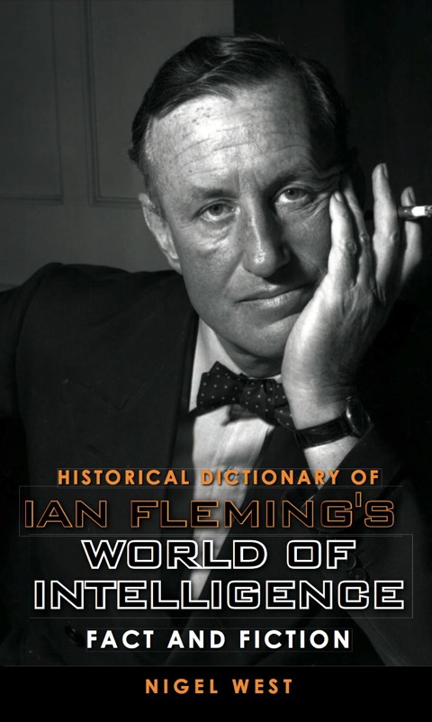 Historical Dictionary of Ian Fleming's World of Intelligence 