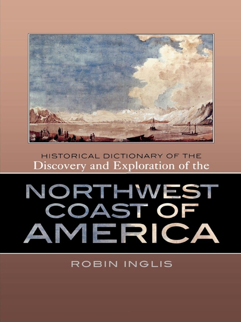 Cover image for book Historical Dictionary of the Discovery and Exploration of the Northwest Coast of America