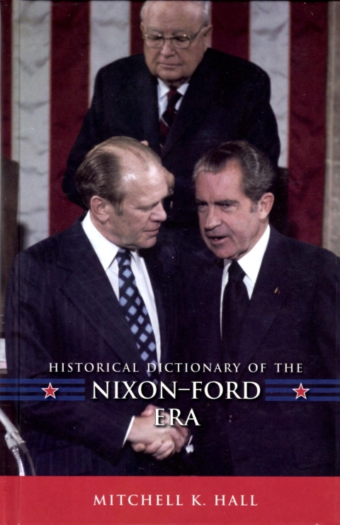Cover image for book Historical Dictionary of the Nixon-Ford Era