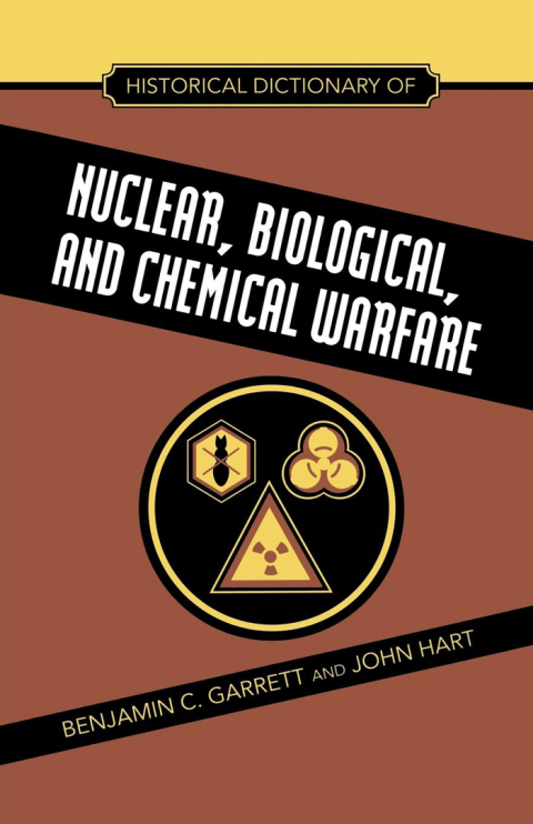 Cover image for book Historical Dictionary of Nuclear, Biological and Chemical Warfare