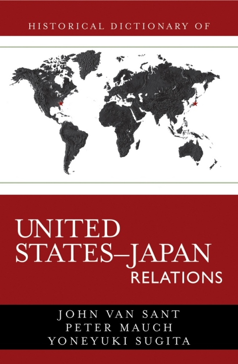 Historical Dictionary of United States-Japan Relations 