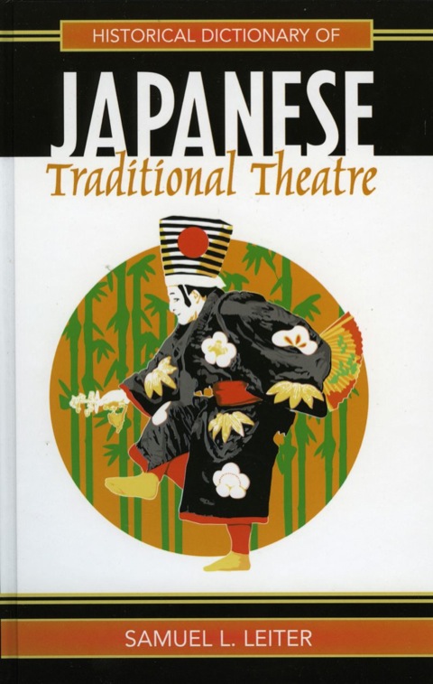 Cover image for book Historical Dictionary of Japanese Traditional Theatre