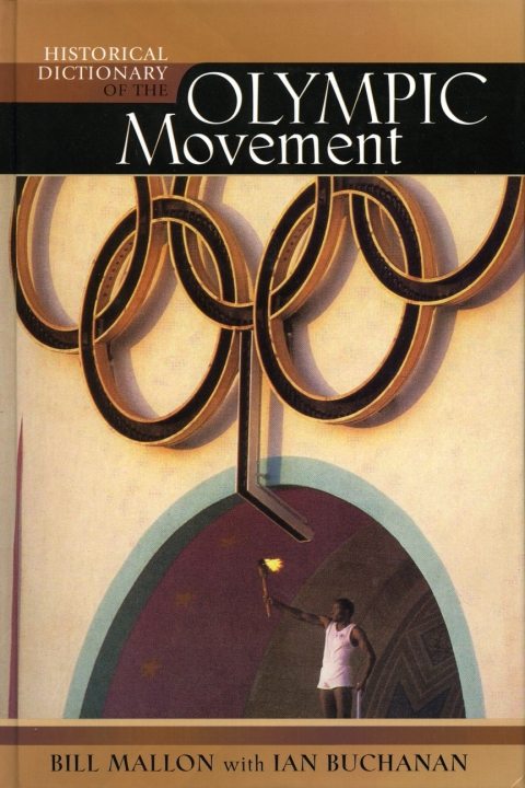Cover image for book Historical Dictionary of the Olympic Movement