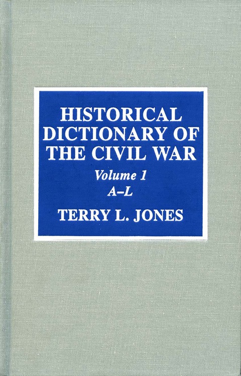 Historical Dictionary of the Civil War 