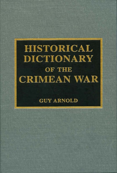 Historical Dictionary of the Crimean War 
