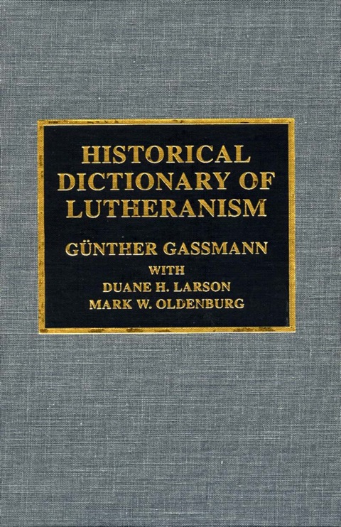 Cover image for book Historical Dictionary of Lutheranism