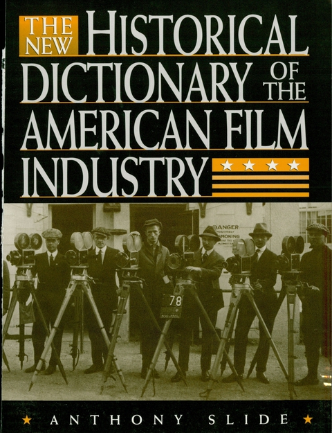 Cover image for book The New Historical Dictionary of the American Film Industry
