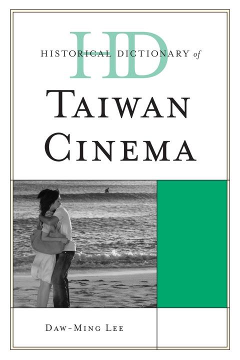 Cover image for book Historical Dictionary of Taiwan Cinema