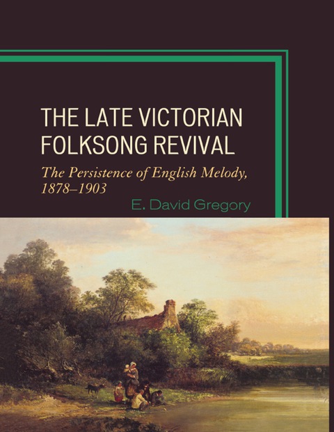 Cover image for book The Late Victorian Folksong Revival