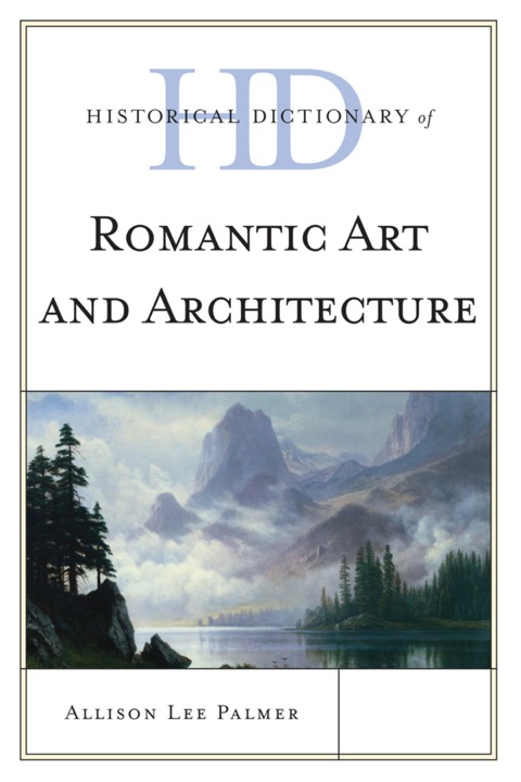 Cover image for book Historical Dictionary of Romantic Art and Architecture