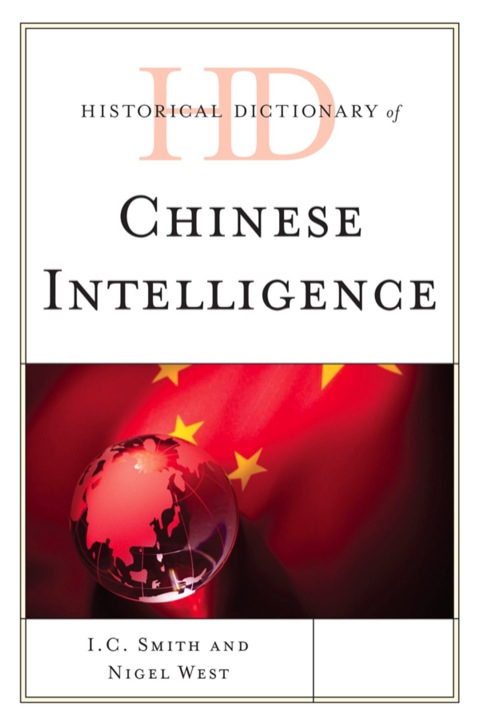 Historical Dictionary of Chinese Intelligence 