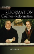 Historical Dictionary of the Reformation and Counter-Reformation - Michael Mullett