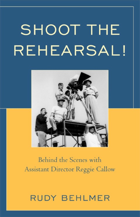 Cover image for book Shoot the Rehearsal!