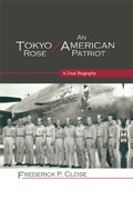 Tokyo Rose / An American Patriot