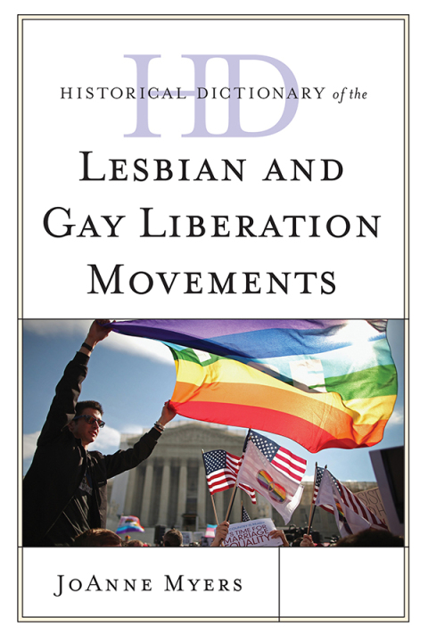 Cover image for book Historical Dictionary of the Lesbian and Gay Liberation Movements