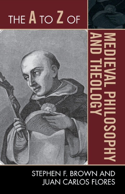 Cover image for book The A to Z of Medieval Philosophy and Theology