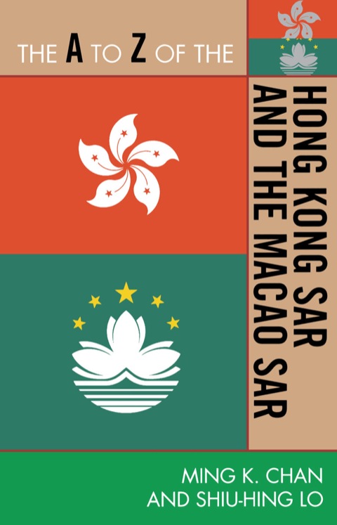 Cover image for book The A to Z of the Hong Kong SAR and the Macao SAR