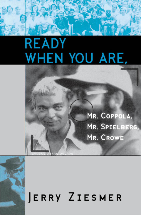 Cover image for book Ready When You Are, Mr. Coppola, Mr. Spielberg, Mr. Crowe