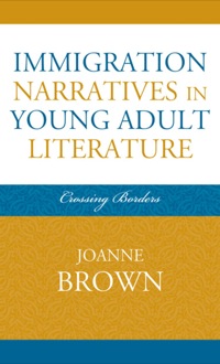 Titelbild: Immigration Narratives in Young Adult Literature 9780810860568