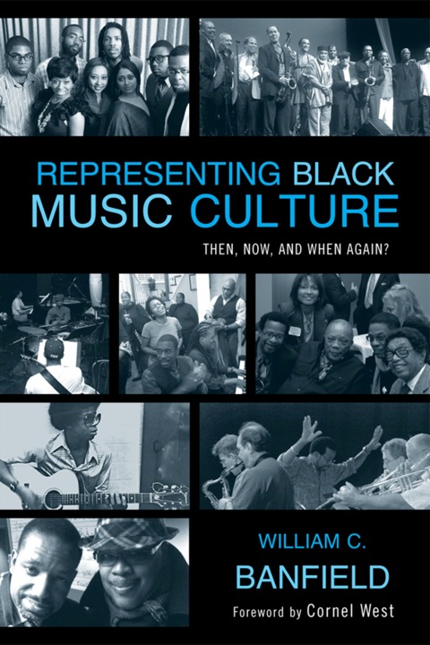 Representing Black Music Culture Then, Now, and When Again?