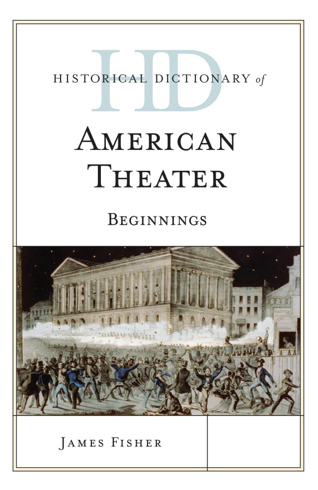 Historical Dictionary of American Theater
