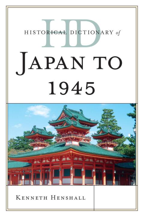 Cover image for book Historical Dictionary of Japan to 1945