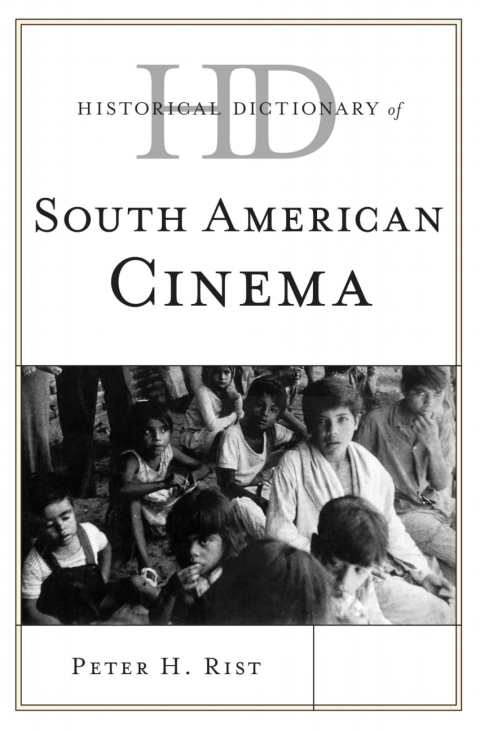 Cover image for book Historical Dictionary of South American Cinema