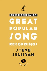 صورة الغلاف: Encyclopedia of Great Popular Song Recordings 9780810882966