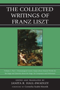 Cover image: The Collected Writings of Franz Liszt 9780810882980