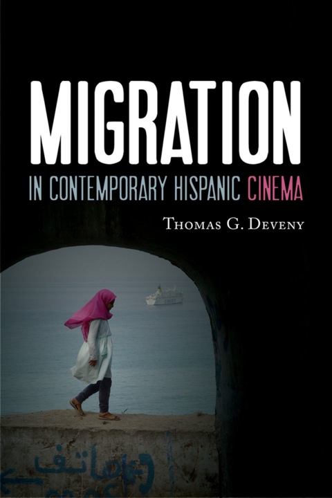 Migration in Contemporary Hispanic Cinema 