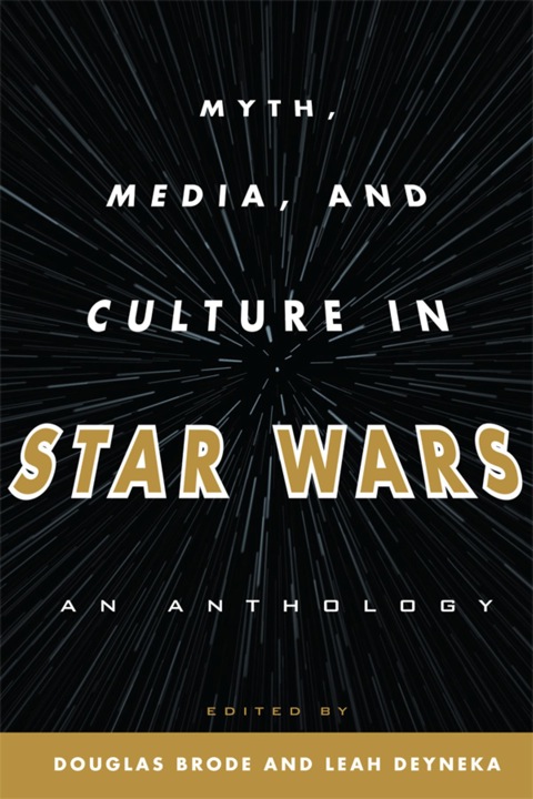 Myth, Media, and Culture in Star Wars 