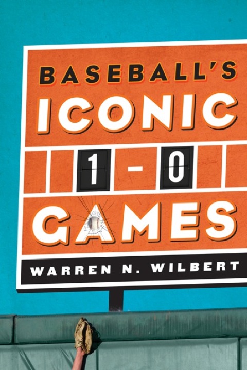 Cover image for book Baseball's Iconic 1-0 Games