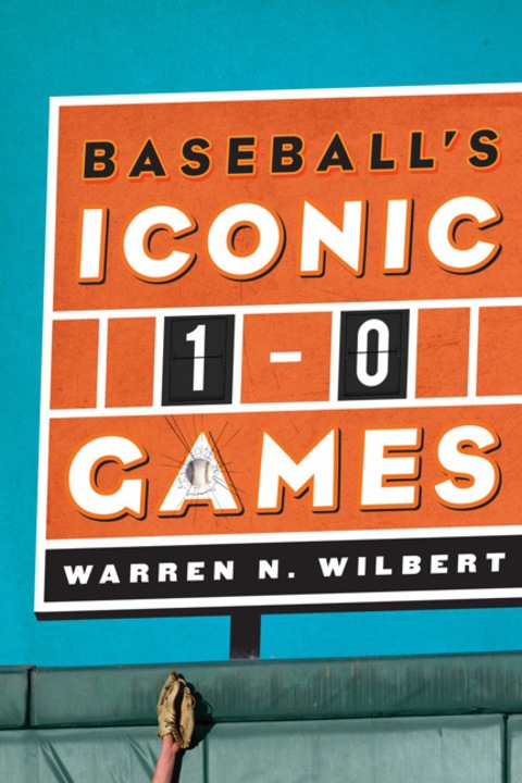 Cover image for book Baseball's Iconic 1-0 Games